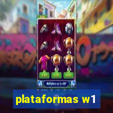 plataformas w1